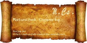 Matuschek Cseperke névjegykártya